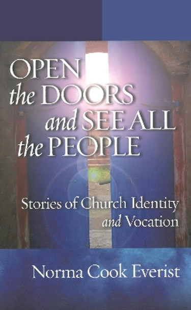 Open the Doors and See All the People by Norma Cook Everist 9781498297059