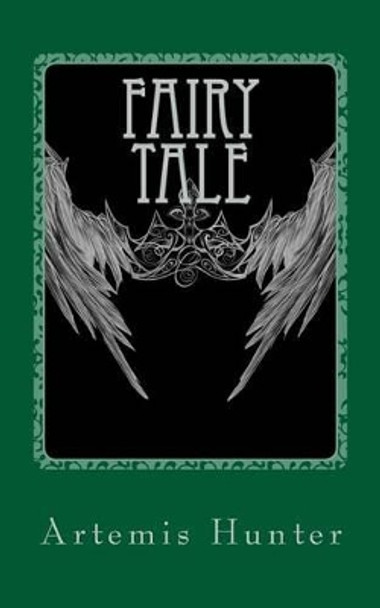 Fairy Tale: The Princess and The Angel by Artemis Hunter 9781482758696