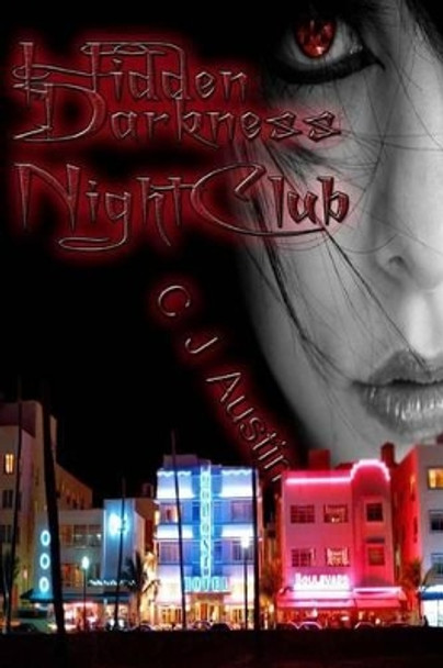 Hidden Darkness: NightClub by C J Austin 9781492265474