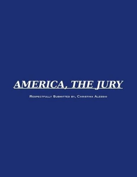 America, The Jury by Christina Alessio 9781539538448