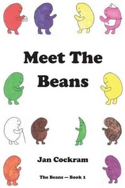 Meet The Beans by Jan Cockram 9781484185803