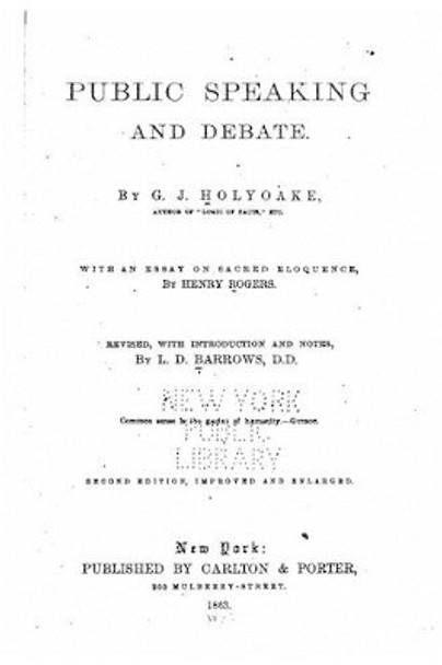 Public Speaking and Debate by George Jacob Holyoake 9781534799349