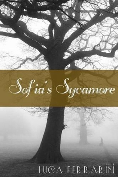 Sofia's Sycamore by Luca Ferrarini 9781535269995