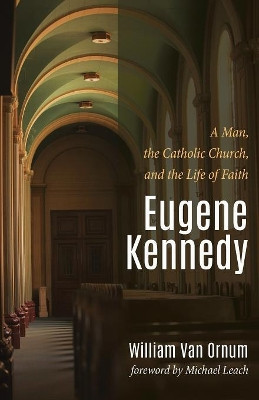 Eugene Kennedy by William Van Ornum 9781532616624