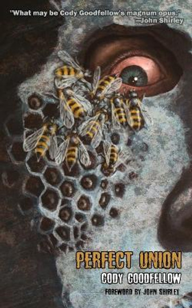 Perfect Union by Cody Goodfellow 9781943720743