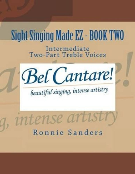 Sight Singing Made EZ Book 2 by Ronnie Sanders 9781505831214