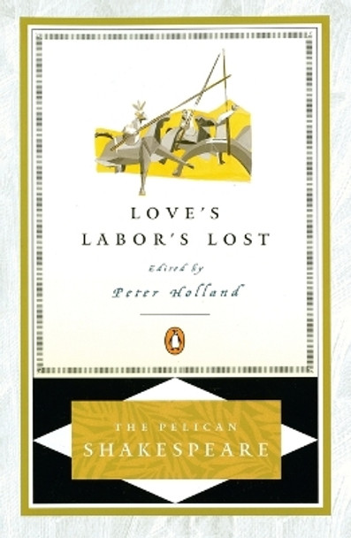 Love's Labor's Lost by William Shakespeare 9780140714777