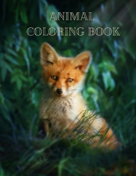 Animal Coloring Book: Actvity Coloring Pages for Kids by Anima Vero 9798697436141