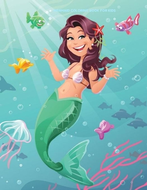 Mermaid Coloring Book for Kids: Coloring Book for Kids and girls, 30 Unique and Beautiful Mermaid Coloring Pages (Children's Books Gift Ideas) ... ... the Difference and More For Kids by Mermaid Jack 9798681662624