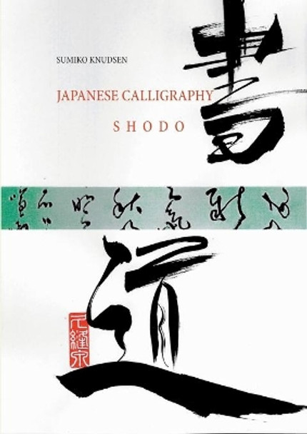 Japanese Calligraphy by Sumiko Knudsen 9788743002543