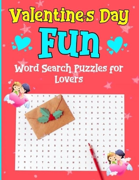 Valentine's Day Fun: Word Search Puzzles for Lovers by Brody Dowling 9798612133988