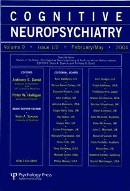 Voices in the Brain: The Cognitive Neuropsychiatry of Auditory Verbal Hallucinations: A Special Issue of Cognitive Neuropsychiatry by Sean A. Spence