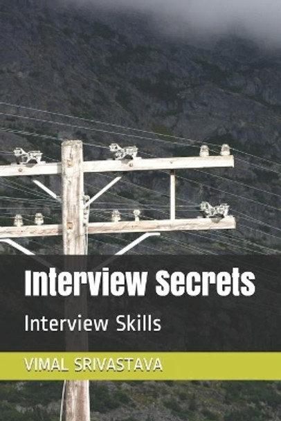 Interview Secrets: Interview Skills by Vimal Srivastava 9798644861033