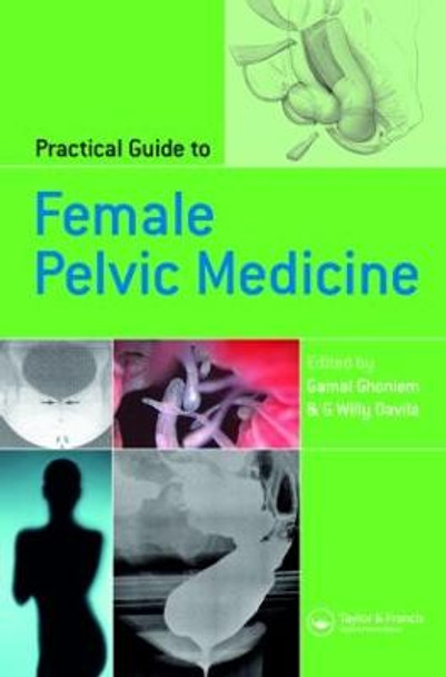 Practical Guide to Female Pelvic Medicine by Gamal Ghoniem