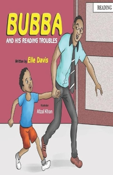 Bubba and His Reading Troubles by Afzal Khan 9798656477536