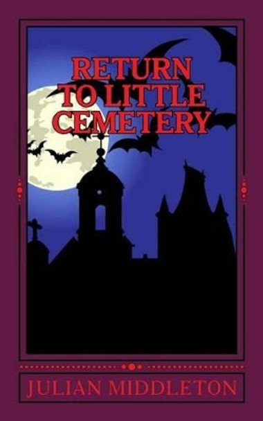 Return to Little Cemetery by Julian Middleton 9781519408709