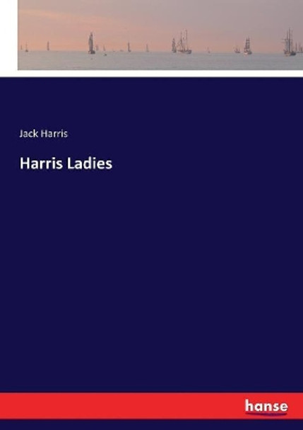 Harris Ladies by Jack Harris 9783744640459