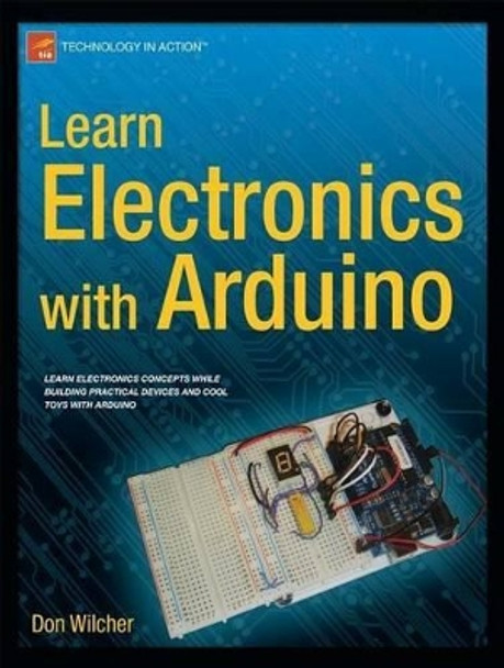Learn Electronics with Arduino by Don Wilcher 9781430242666
