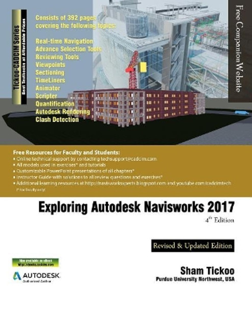 Exploring Autodesk Navisworks 2017 by Prof Sham Purdue University Northwest 9781942689492