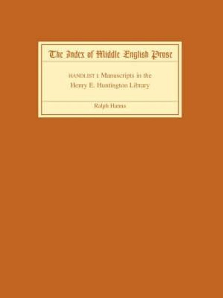 The Index of Middle English Prose Handlist I - Manuscripts in the Henry E. Huntington Library by Ralph Hanna