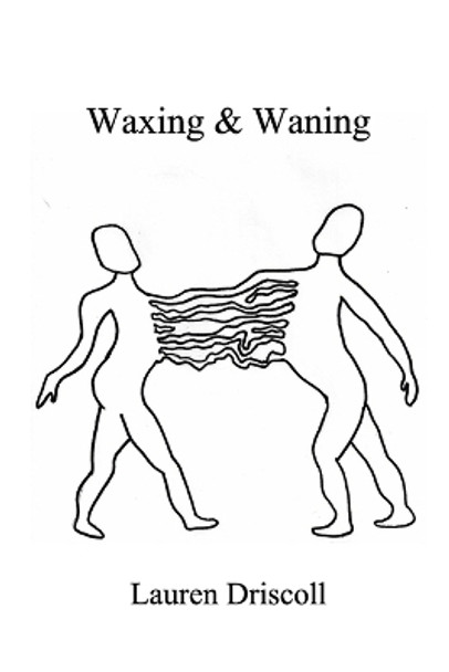 Waxing and Waning by Lauren Driscoll 9781714290345