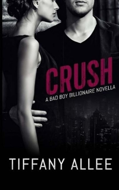 Crush by Tiffany Allee 9781543271676