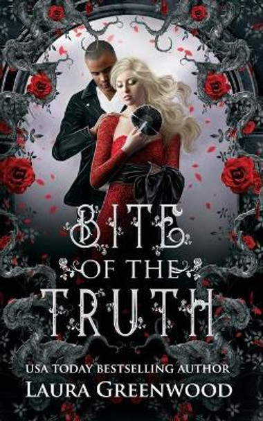 Bite Of The Truth by Laura Greenwood 9798727134504