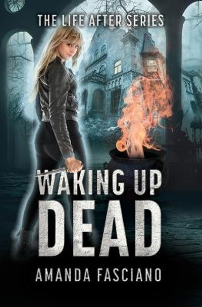 Waking Up Dead by Amanda Fasciano 9798823200578