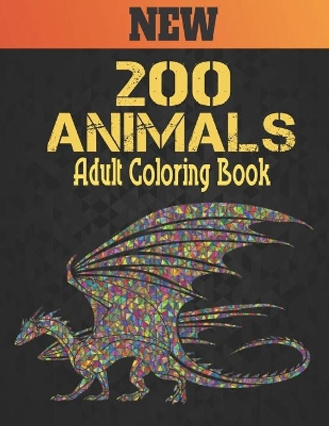 Adult Coloring Book 200 Animals: Stress Relieving Animal Designs 200 Animals designs with Lions, dragons, butterfly, Elephants, Owls, Horses, Dogs, Cats and Tigers Amazing Animals Patterns Relaxation Adult Colouring Book by Qta World 9798689297507