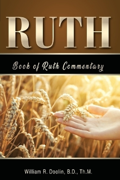 Book of Ruth Commentary by William R Doolin 9781945774317