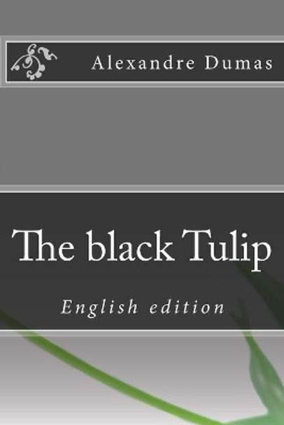 The black Tulip: English edition by Angelica Sanchez 9781534679252