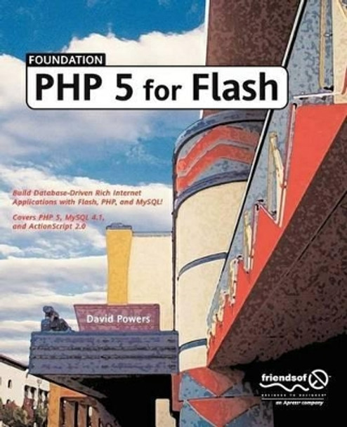 Foundation PHP 5 for Flash by David Powers 9781590594667