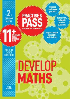 Practise & Pass 11+ Level Two: Develop Maths by Peter Williams