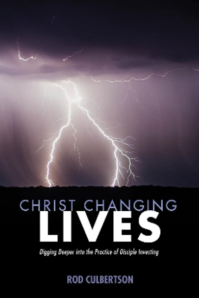 Christ Changing Lives by Rod Culbertson 9781532633621