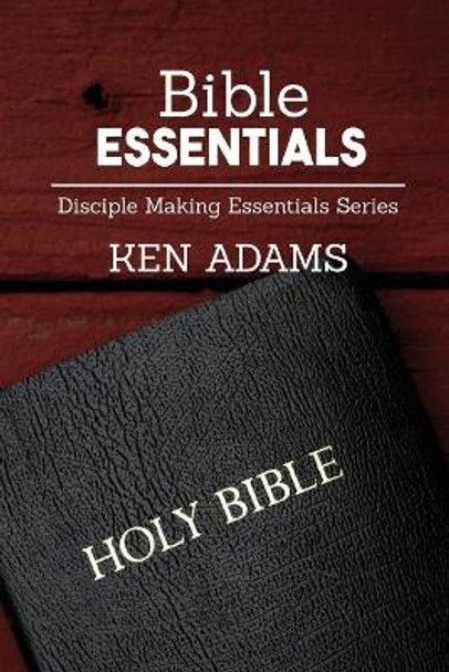 Bible Essentials by Ken Adams 9781942006541