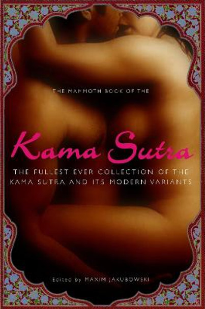 The Mammoth Book of the Kama Sutra by Maxim Jakubowski