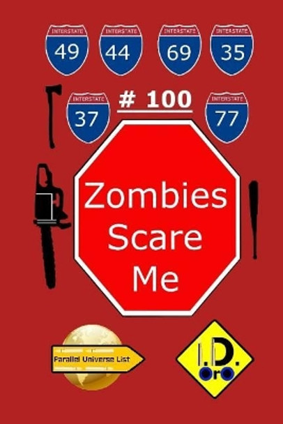 Zombies Scare Me 100 by I D Oro 9781979422581