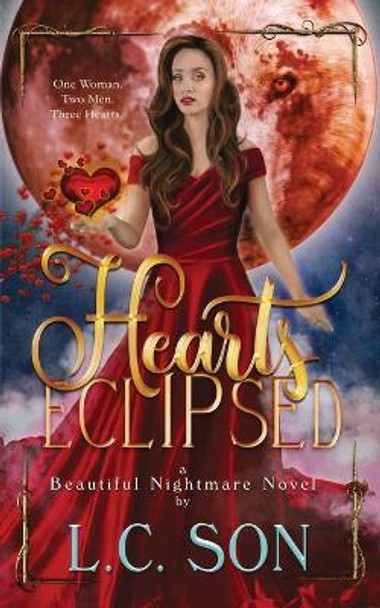 Hearts Eclipsed: A Beautiful Nightmare Novel by L C Son 9781733650335
