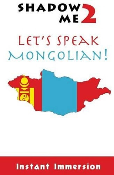 Shadow Me 2: Let's Speak Mongolian! by Enkhkhuslen Erdenebileg 9781539030256