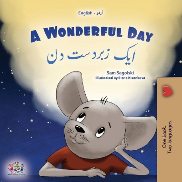 A Wonderful Day (English Urdu Bilingual Children's Book) by Sam Sagolski 9781525974670