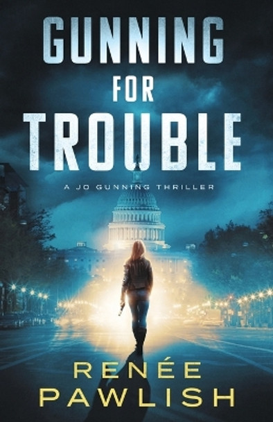 Gunning for Trouble by Renee Pawlish 9798360298113