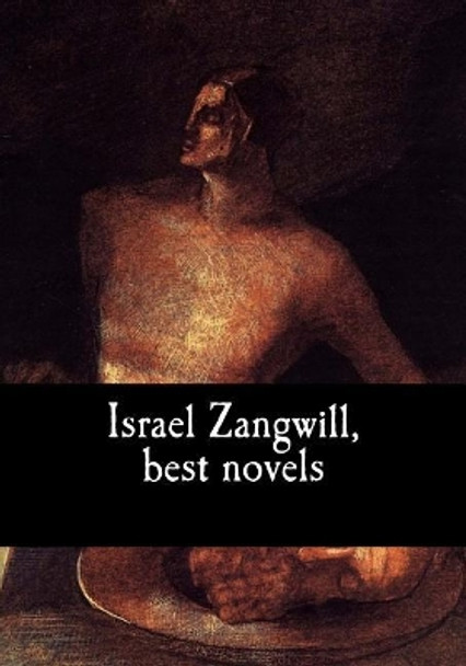 Israel Zangwill, best novels by Israel Zangwill 9781978381872