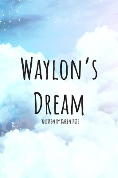 Waylon's Dream by Karen Kite 9781737387831