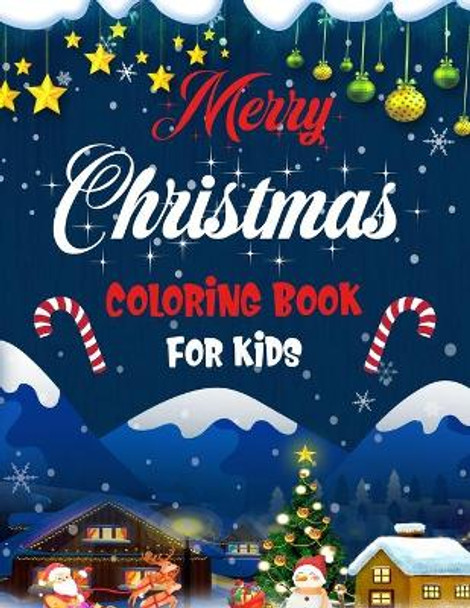 Merry christmas coloring book for kids.: Fun Children's Christmas Gift or Present for kids.Christmas Activity Book Coloring, Matching, Mazes, Drawing, Cross Words, Color by Number, and More. by Blue Moon Press House 9781672810692