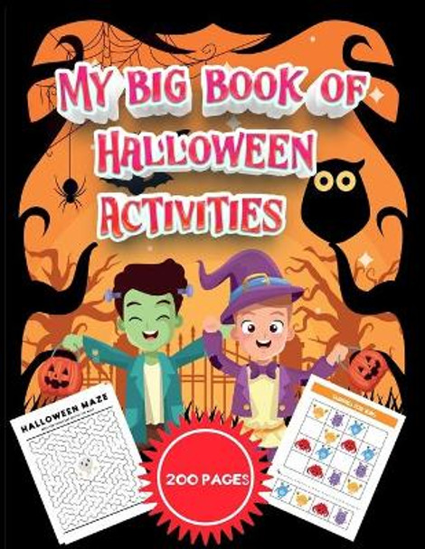 My big book of Halloween Activities: 100+ Coloring Pages, Puzzle, Word Search, Maze, Matching, Dot-To-Dot, Color by Number, Matching and So Many More Inside! by Jane Kid Press 9798685372833