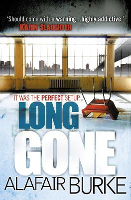 Long Gone by Alafair Burke