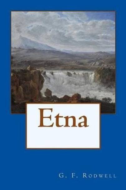 Etna by G F Rodwell 9781508896715