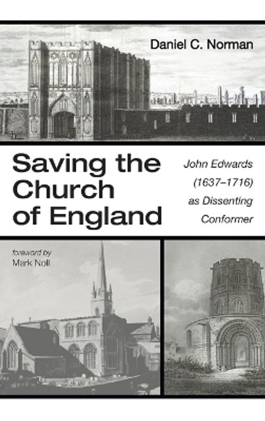 Saving the Church of England by Daniel C Norman 9781666725674