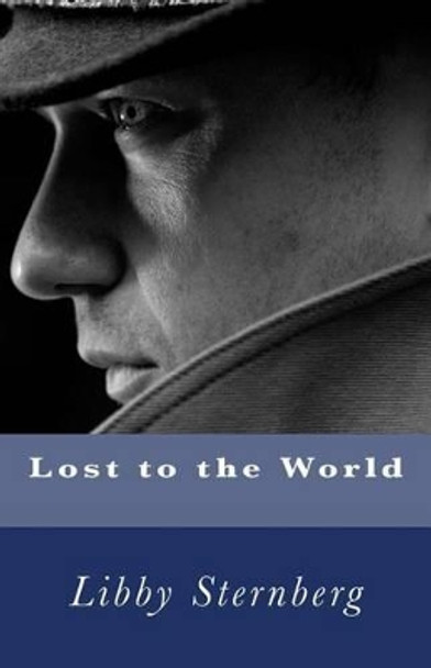 Lost to the World by Libby Sternberg 9781530700622