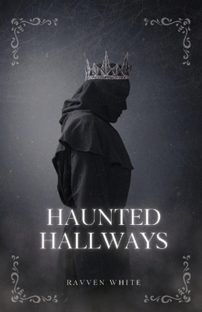 Haunted Hallways by Ravven White 9781959860204